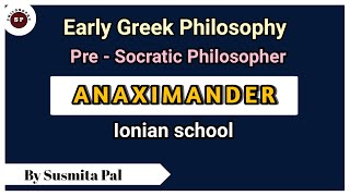 Anaximanders philosophy  Ionian school  pre  Socratic philosopher Anaximander in bengali [upl. by Willin561]