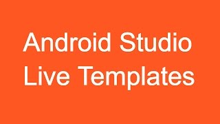 212 Android Studio Live Templates [upl. by Enwad]