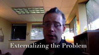 Externalizing the Problem [upl. by Halstead]