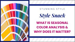 What Is Seasonal Color Analysis and Why Does It Matter [upl. by Templa]