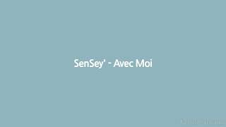 Sensey avec moi paroles [upl. by Oram]