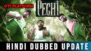 Pechi Hindi Dubbed Release date  Pechi Hindi Ott Release date  Pechi Hindi Dubbed Update  Pechi [upl. by Prestige]