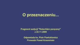 Ks Pawlukiewicz  O przeznaczeniu [upl. by Arul]