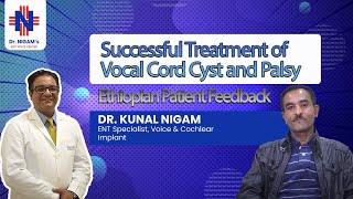 Patient Feedback Successful Treatment of Vocal Cord Cyst and Palsy Patient Story from Ethiopia [upl. by Drusie]