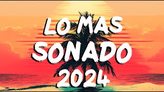 LO MÁS SONADO 2024 ※ LO MÁS POPULAR 2024  2025 ※ MIX DICIEMBRE MUSICA 2024 [upl. by Bernardine613]