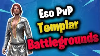 Eso PvP Templar Battlegrounds [upl. by Nospmoht]