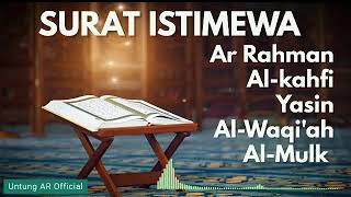 SURAT ISTIMEWA AR RAHMAN ALKAHFI YASIN ALWAQIAH ALMULK [upl. by Kcirttap]