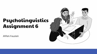 Psycholinguistics Assignment 6 [upl. by Aihsenat]