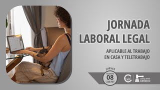 Jornada Laboral LEGAL aplicable al Trabajo en Casa y Teletrabajo [upl. by Eelreveb]