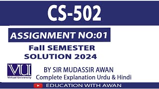 CS502 Fall Semester Assignment 1 Solution 2024  Solution BY EDUCATION WITH AWAN [upl. by Ecienahs74]