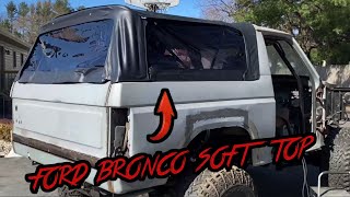 CUSTOM 1984 FORD BRONCO BUILD RAMPAGE SOFT TOP INSTALLATION [upl. by Derian629]