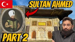 VISITING SULTAN AHMED PALACE IN TURKEY part 2 [upl. by Pieter]