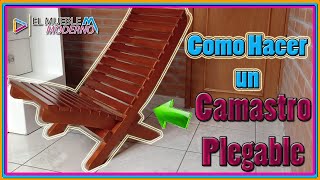 COMO HACER UN CAMASTRO PLEGABLE SILLA PLAYERA SILLA DE JARDIN ElMuebleModerno [upl. by Arratahs38]