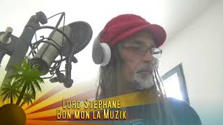 Lord Stephane Bon mon la Muzik Clip [upl. by Jonas]