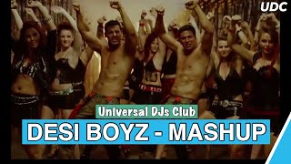 DESI BOYZ  MASHUP  AKSHAY KUMAR  JOHN ABRAHAM  DJ ROHAN  VDJ ABHI  UDC [upl. by Wichern]