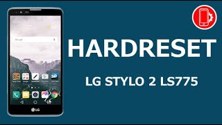 How To Hardreset Factory Reset  LG STYLO 2 LS775 [upl. by Margalo]