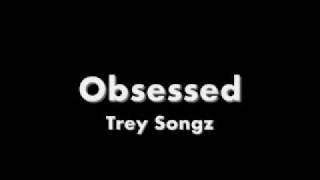 Trey Songz  Obsessed [upl. by Eidak]