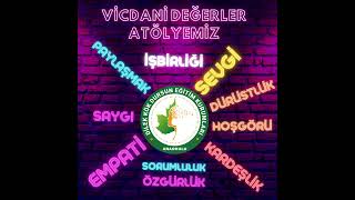 VİCDANİ DEĞERLER ATÖLYEMİZ [upl. by Eterg]