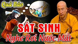 Nghe Rơi Nước Mắt QUẢ BÁO SÁT SINH Chuyện Nhân Quả Báo Ứng Có Thật Ai Cũng Nên Nghe 1 Lần  Truyện [upl. by Giark]