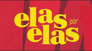 Elas Por Elas a abertura da sua nova novela das 6  Elas Por Elas  TV Globo [upl. by Navada]