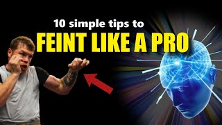 FEINT LIKE A PRO 10 Tips to Outfox and OutBox Your Opponent in Any Combat Sport [upl. by Gregory]