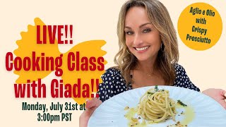 Live Cooking Class with Giada De Laurentiis Aglio e Olio with Crispy Prosciutto [upl. by Dric]