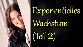 Exponentielles Wachstum Teil 2 [upl. by Nirehtak]