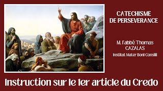 Instruction de doctrine sur le 1er article du Credo [upl. by Nodaj300]