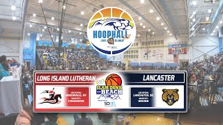 Long Island Lutheran HS NY vs Lancaster HS SC  Slam Dunk to the Beach  Hoophall East 2022 [upl. by Alraep288]