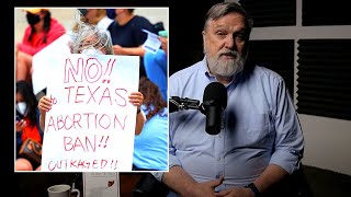 The Texas Abortion Law and Smashmouth Incrementalism  Doug Wilson [upl. by Adnamra205]