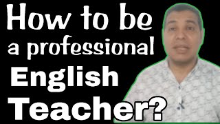 How to be a professional English teacher 9 [upl. by Freeland]