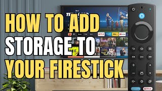 HOW TO ADD STORAGE TO FIRESTICK [upl. by Einhpets]