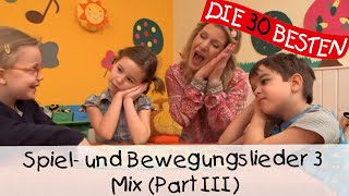 🎶 Spiel und Bewegungslieder 3 Mix Part III  Kinderlieder zum Mitsingen und Bewegen [upl. by Thorne]