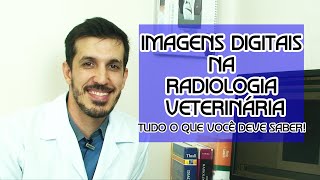 Imagens Digitais na Radiologia Veterinária tudo o que você deve saber [upl. by Fahey]