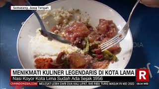 KULINER LEGENDARIS KOTA LAMA SEMARANG  REDAKSI PAGI 040723 [upl. by Yoo]