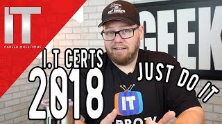 How to Get IT Certifications in 2018  IT Certs are Waiting for You [upl. by Esirrehc]