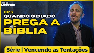 Quando o diabo prega a Bíblia  Pastor Rodrigo Mocellin [upl. by Eneirda]