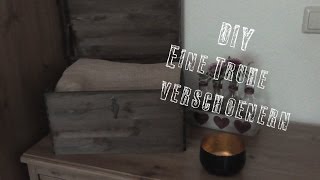 DIY Eine Truhe verschönern Teil 1 [upl. by Uni]