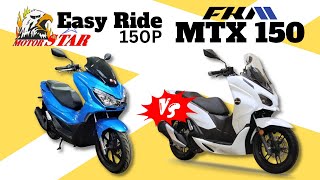 Motorstar Easy Ride 150P vs FKM MTX 150  Side by Side Comparison  Specs amp Price  2024 [upl. by Oneida471]