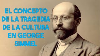 El concepto de la tragedia de la cultura moderna según Georg Simmel ensayo con citas bibliográficas [upl. by Hammerskjold]