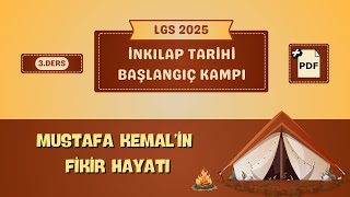 LGS 2025 İnkılap Tarihi Kampı 3Ders  M Kemalin Fikir Hayatı [upl. by Misaq]