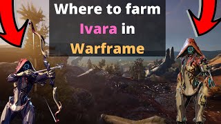 Where to farm Ivara in Warframe [upl. by Nawek]