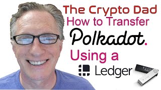 How to TransferWithdraw Polkadot From Your Ledger Nano Device [upl. by Llertnac]