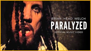 Brian quotHeadquot Welch  Paralyzed Official HD Music Video [upl. by Clein]