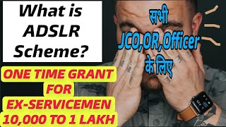 ADSLR Scheme for ExServiceman amp Family  Upto 1 Lakh One Time Grant For JCOOROFFICER [upl. by Aiello717]