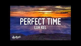 Perfect Time Luh Kel  Relaxing Music Ever [upl. by Bullis]