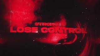 Strong R  Lose Control Official Audio [upl. by Kingston]