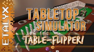 Tabletop Simulator  TableFLIP [upl. by Ahsiled]