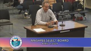 Mashpee Select Board  412024 [upl. by Nohshan]