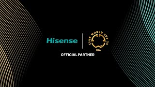 Hisense  FIFA 2025  Official Partnership [upl. by Anigroeg]